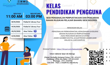 Program Pendidikan Pengguna: Sesi Pengenalan Perpustakaan dan Pencarian Bahan Rujukan (18 – 21 Oktober 2022)